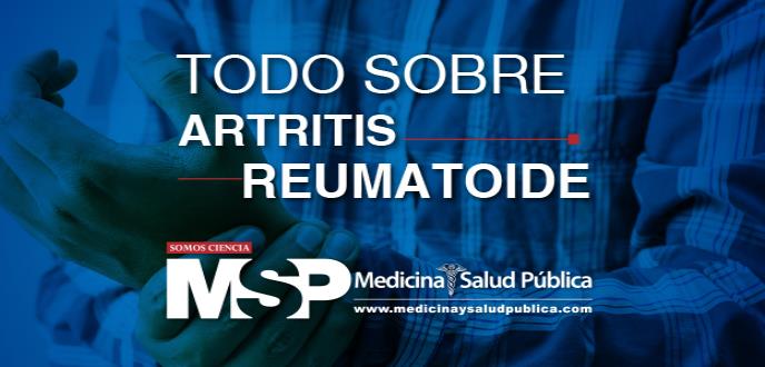 ¿Qué es la Artritis Reumatoide?