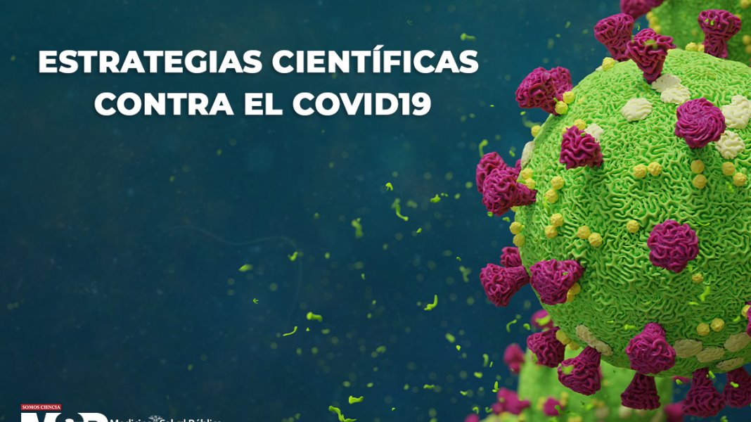 Estrategias científicas contra el COVID19 