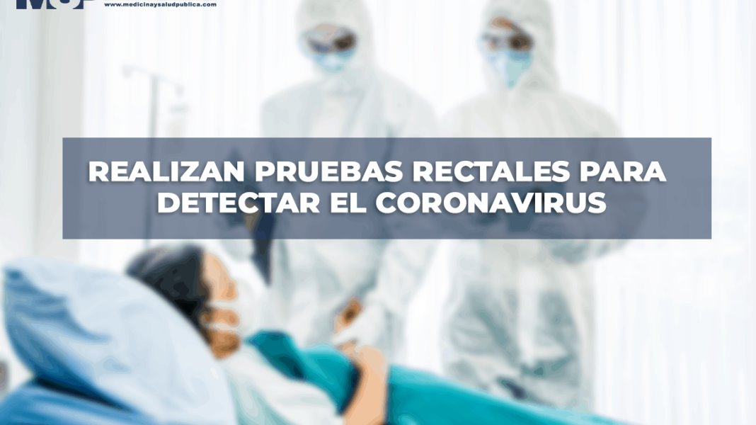 En Pekín, China, realizan pruebas rectales para detectar el coronavirus