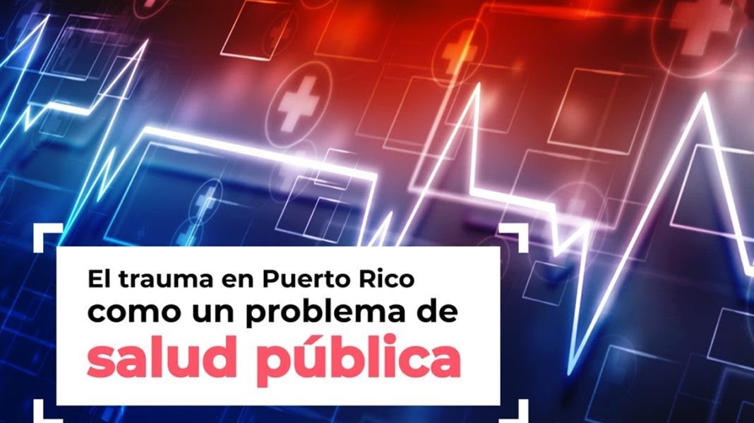 El trauma en Puerto Rico como un problema de salud publica