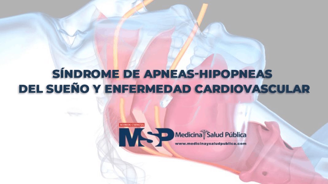 Síndrome de apneas-hipopneas del sueño y enfermedad cardiovascular
