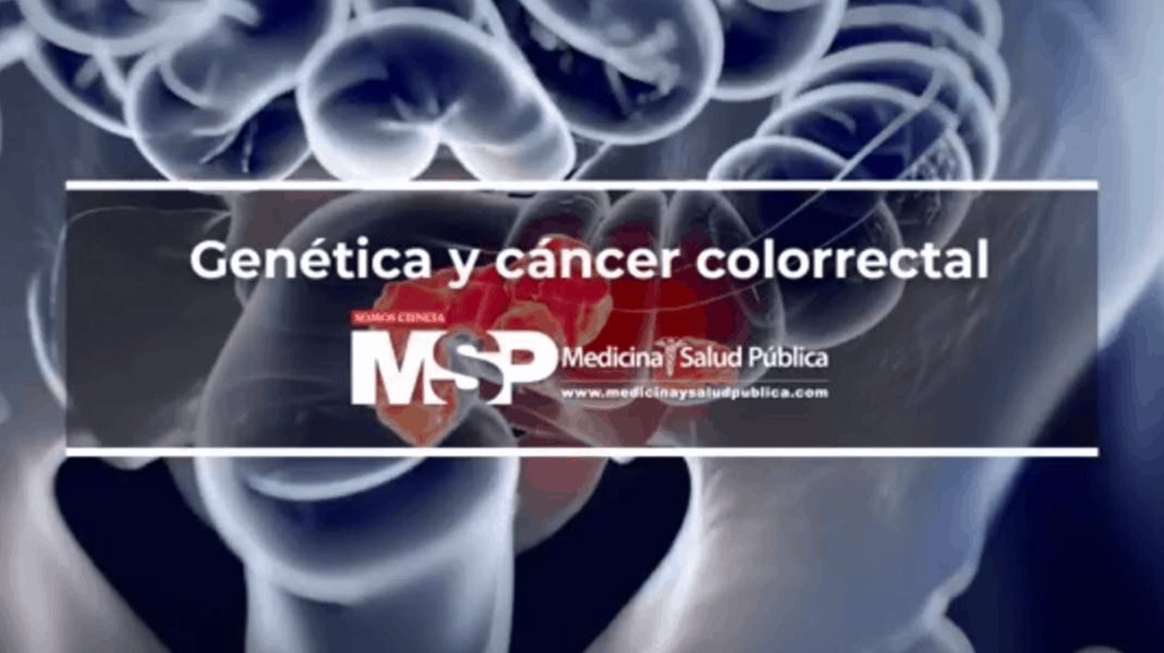 Genética y cáncer colorrectal