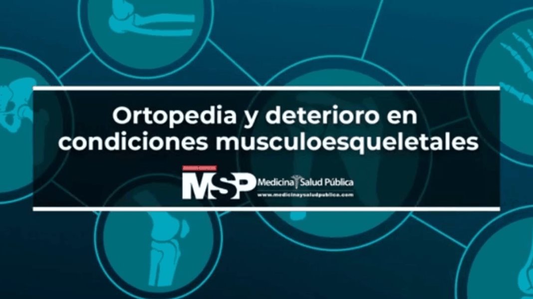 Ortopedia y deterioro en condiciones musculoesqueletales