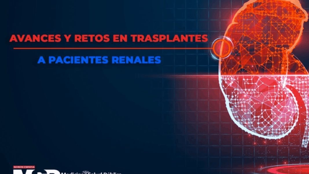 Avances y retos de trasplantes a pacientes renales