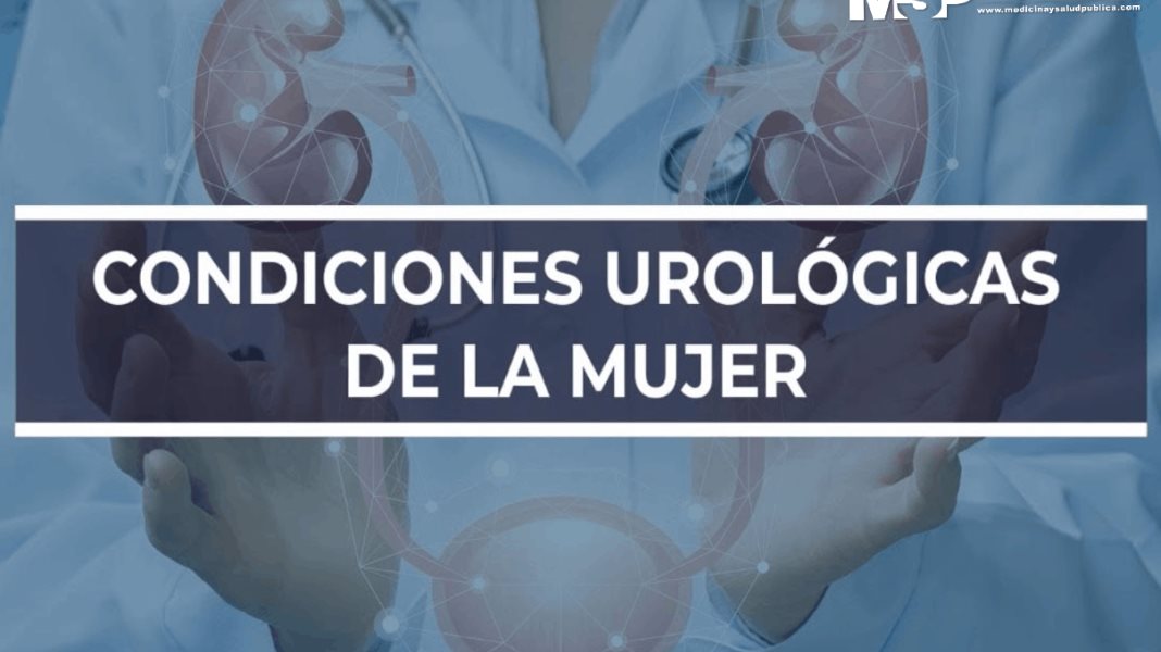Avances en las condiciones urológicas de la mujer
