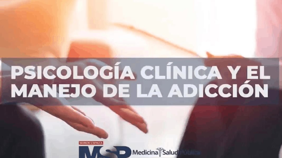 Psicología clínica y el manejo de la adicción