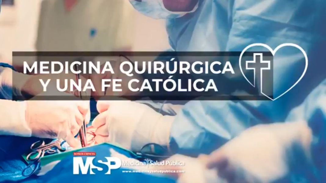 Medicina quirúrgica y una fe católica