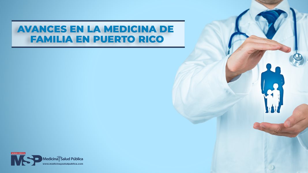 Avances en la medicina de familia en Puerto Rico