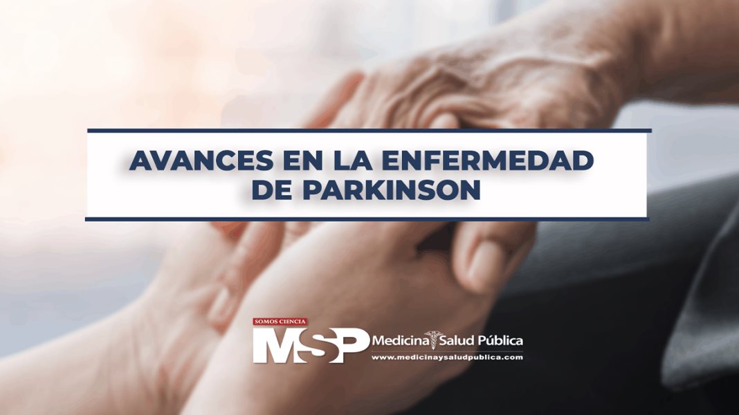 Avances en la enfermedad de Parkinson