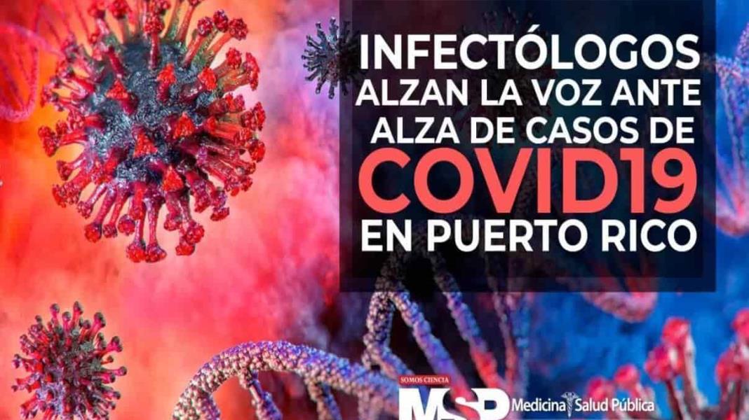 Infectólogos alzan la voz ante alza de casos de COVID19 en Puerto Rico