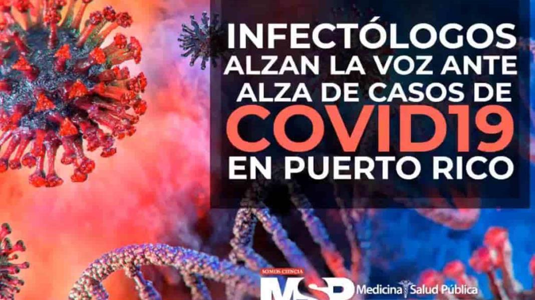 Infectólogos alzan la voz ante alza de casos de COVID19 en Puerto Rico