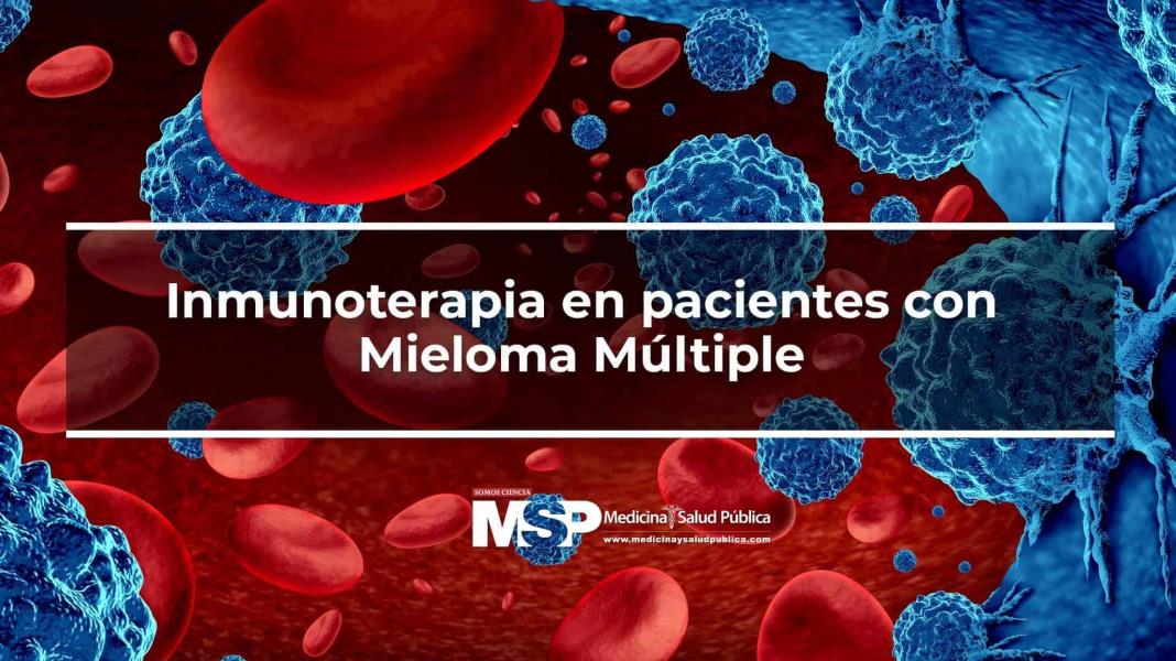 Inmunoterapia en pacientes con Mieloma Múltiple