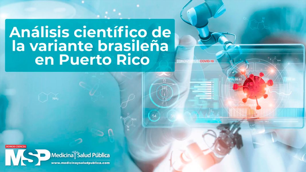 Análisis científico de la variante brasileña en Puerto Rico