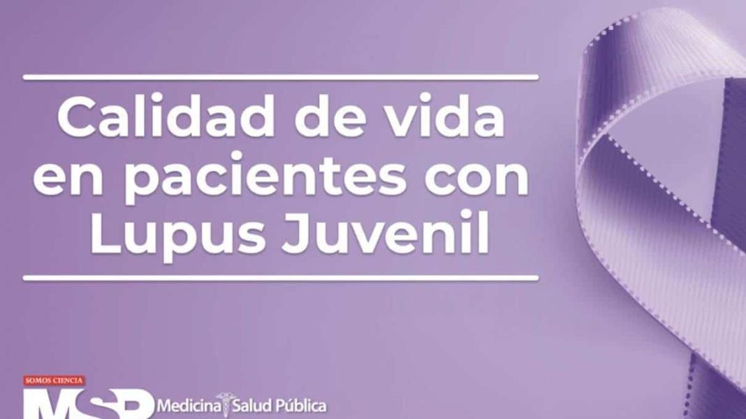 Calidad de vida en pacientes con Lupus Juvenil
