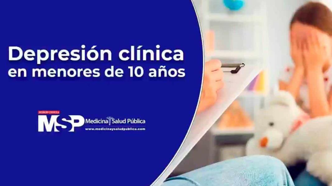 Depresión Clínica en niños menores de 10 años