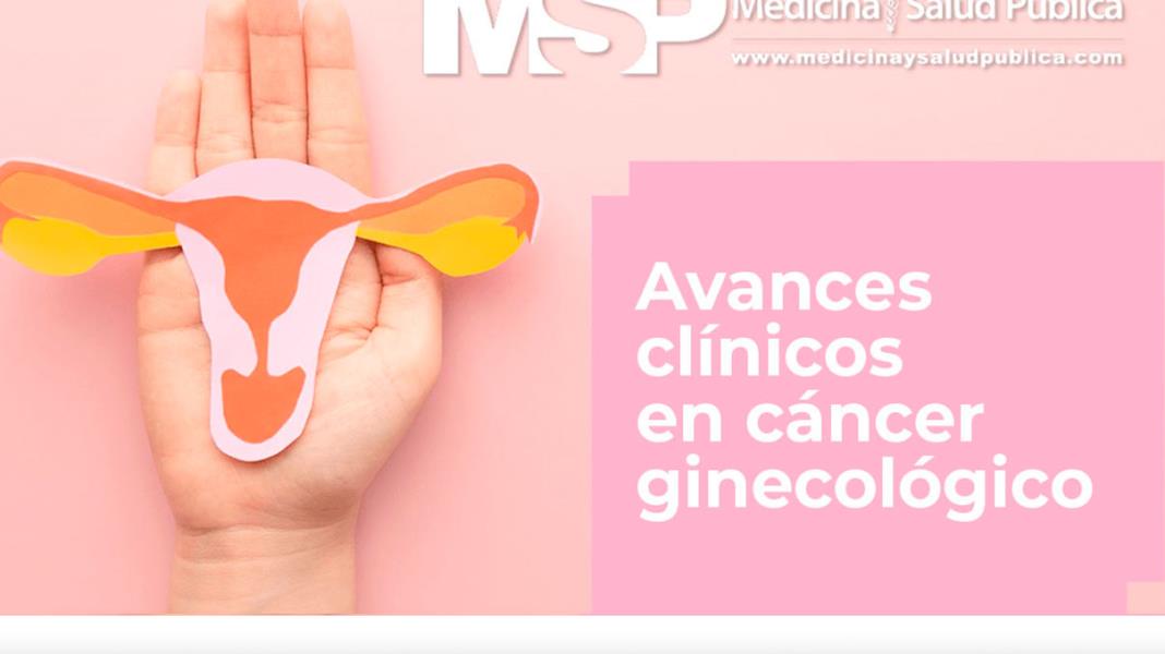 Avances en clínicos en el cáncer ginecológico  Dra. Ingrid Ramírez
