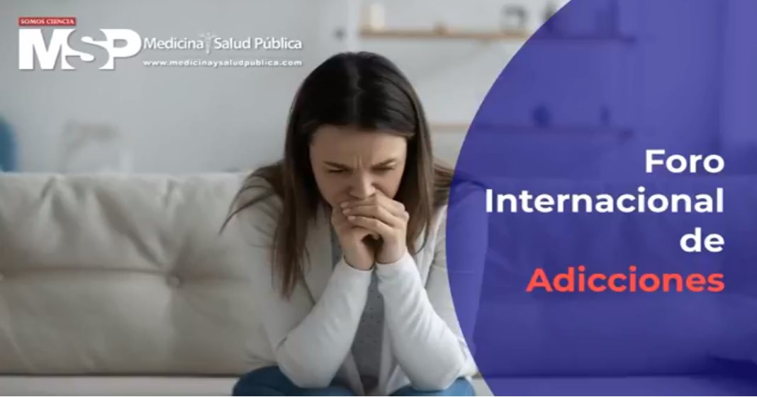 Foro Internacional de Adicciones