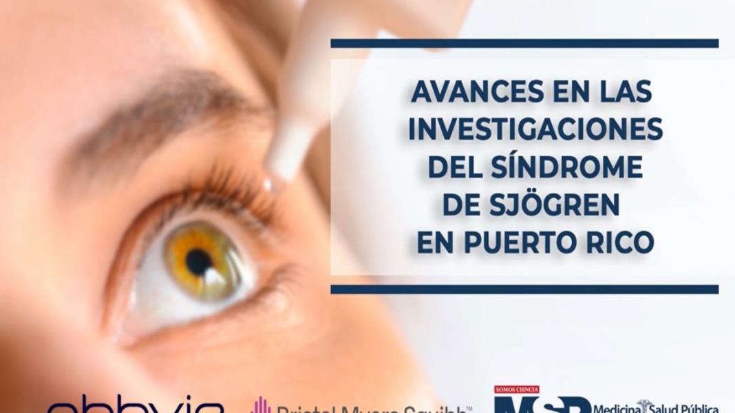 Avances en las investigaciones del Síndrome de Sjögren en Puerto Rico