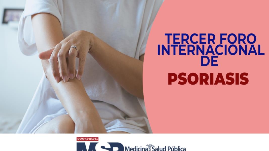 TERCER FORO INTERNACIONAL DE PSORIASIS MSP