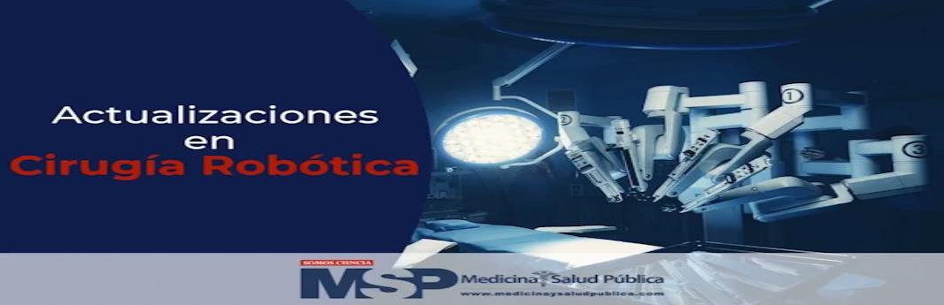 Actualizaciones en Cirugía Robótica - Dr. Marcelo Kerkebe