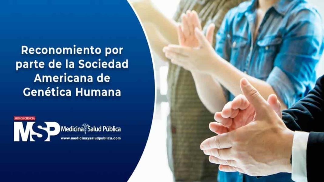 Reconocimiento por parte de la Sociedad Americana de Genética Humana