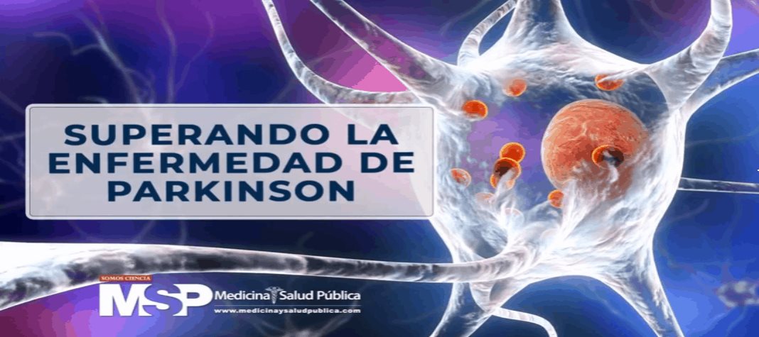 Superando la enfermedad de Parkinson