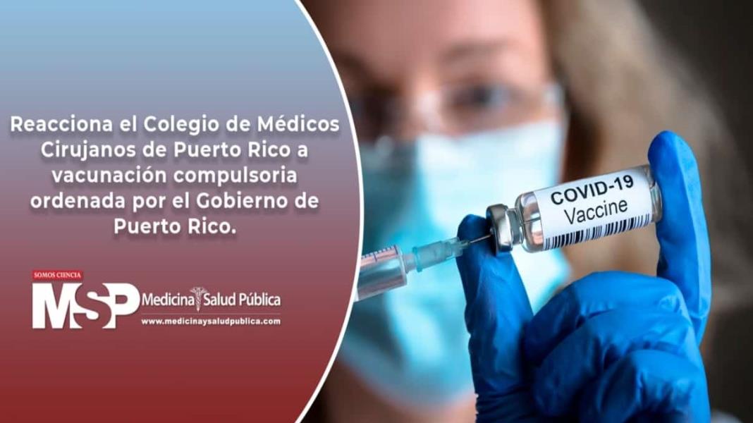 Reacciona el Colegio de Médicos Cirujanos de Puerto Rico a vacunación compulsoria del gobierno