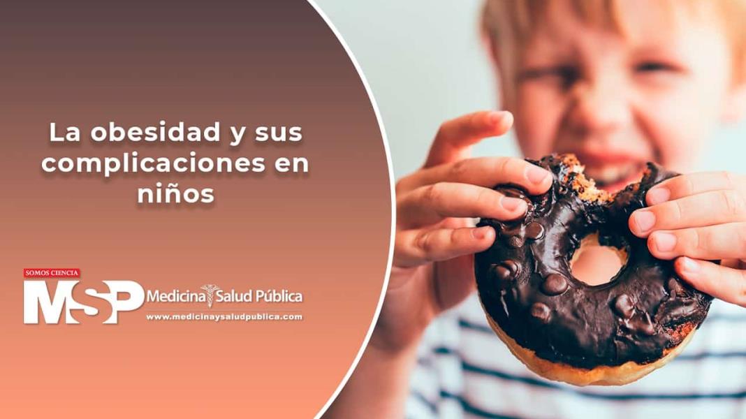 La obesidad y sus complicaciones en niños