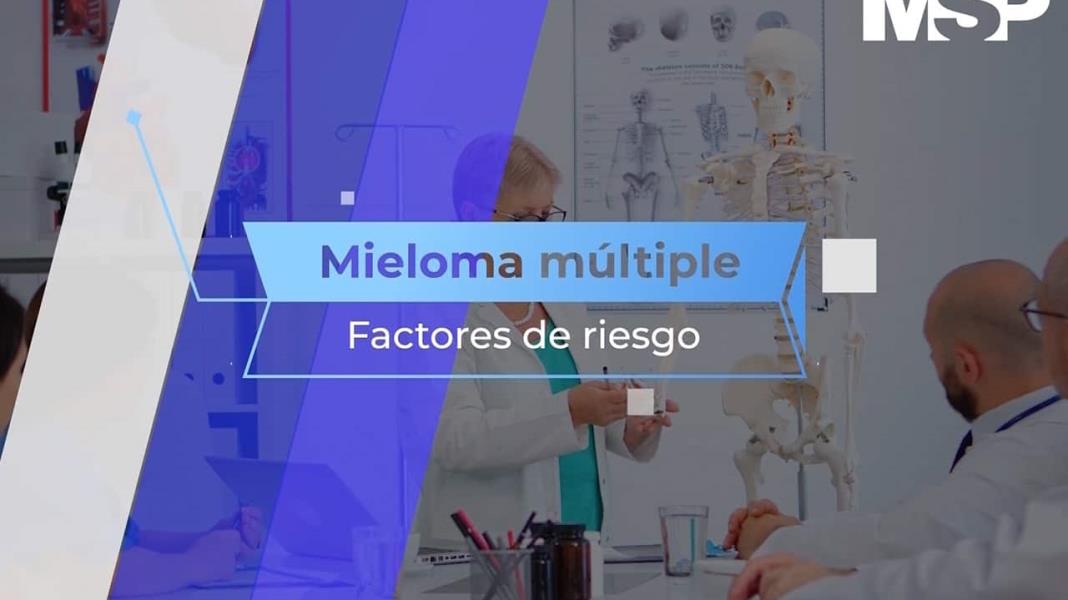 Mieloma Múltiple: Factores de Riesgo