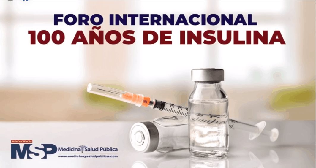 #ExclusivoMSP - Foro Internacional conmemoración de lo 100 años de Insulina