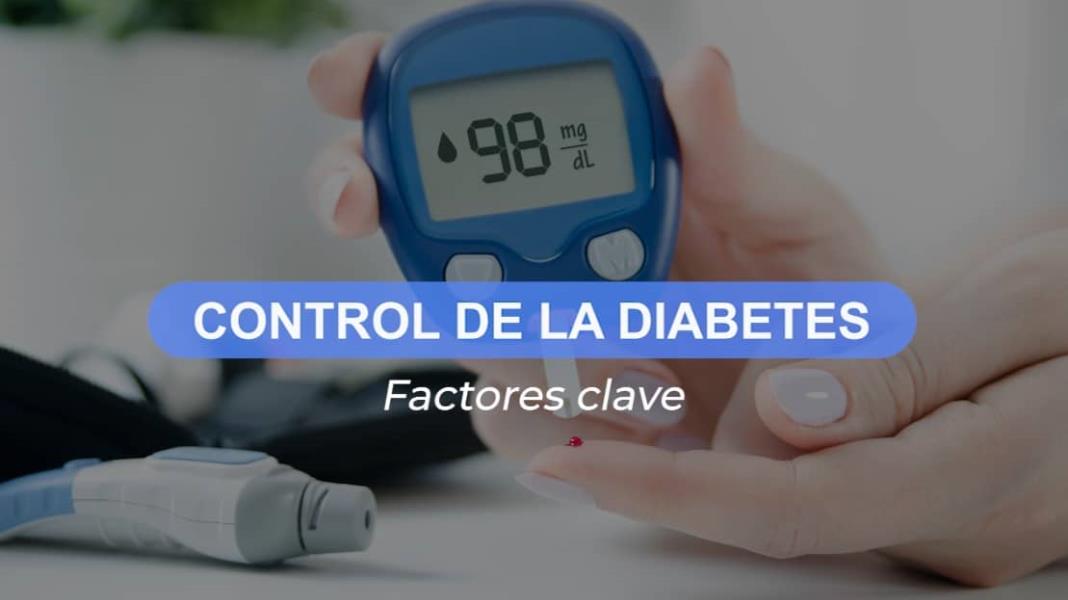 Factores clave para el control de la diabetes - Cápsula Educativa
