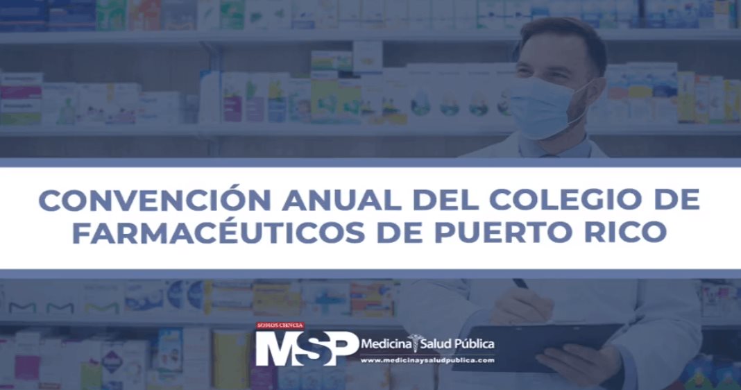 Convención Anual del Colegio de Farmacéuticos de Puerto Rico