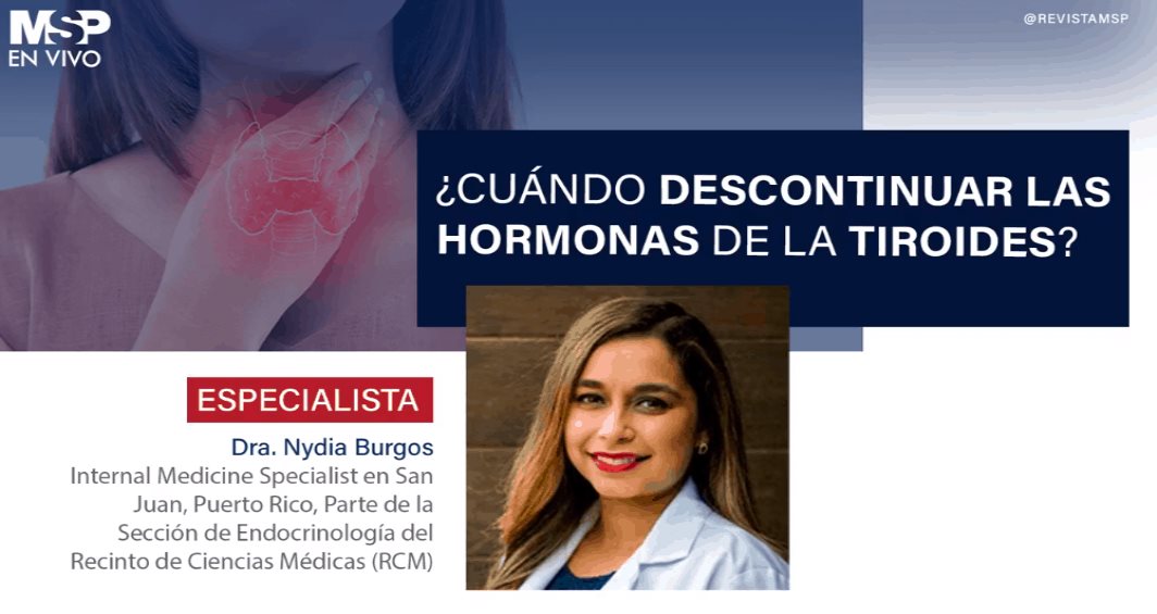 ¿Cuándo descontinuar las hormonas de las Tiroides?