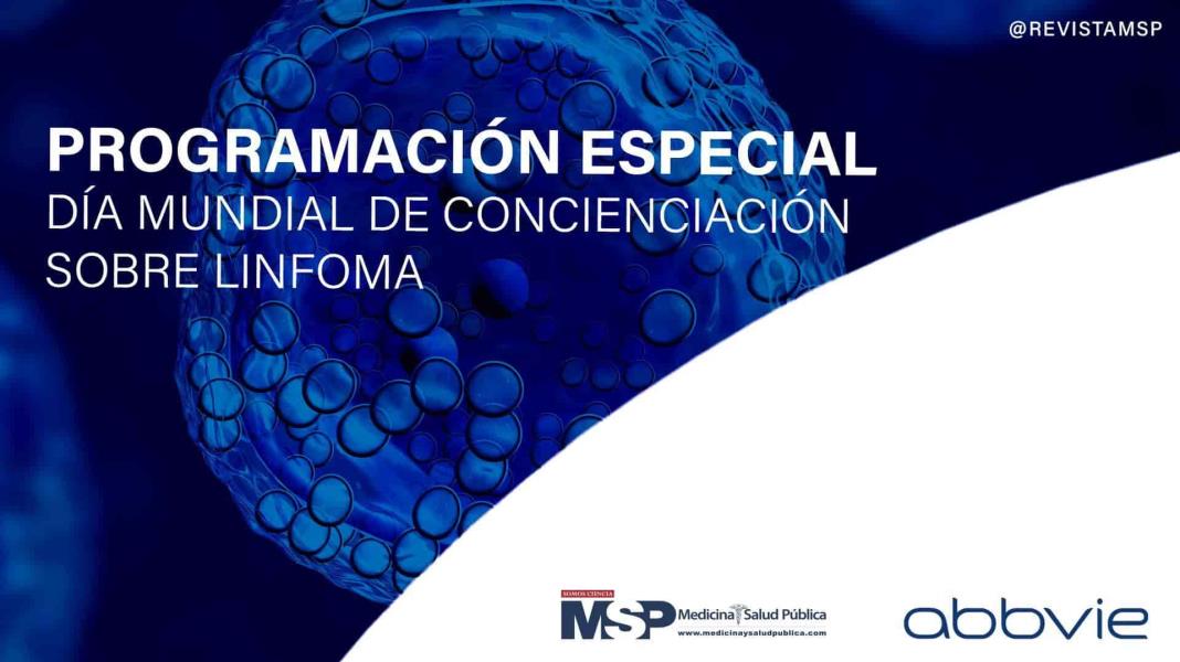 #ExclusivoMSP - Avances clínicos en el Linfoma Mieloide