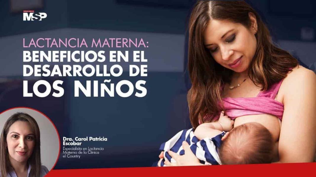 #ExclusivoMSP I Lactancia Materna: Beneficios en el desarrollo de los niños 