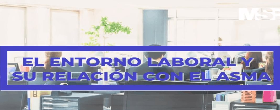 #ExclusivoMSP - El entorno laboral y su relación con el asma