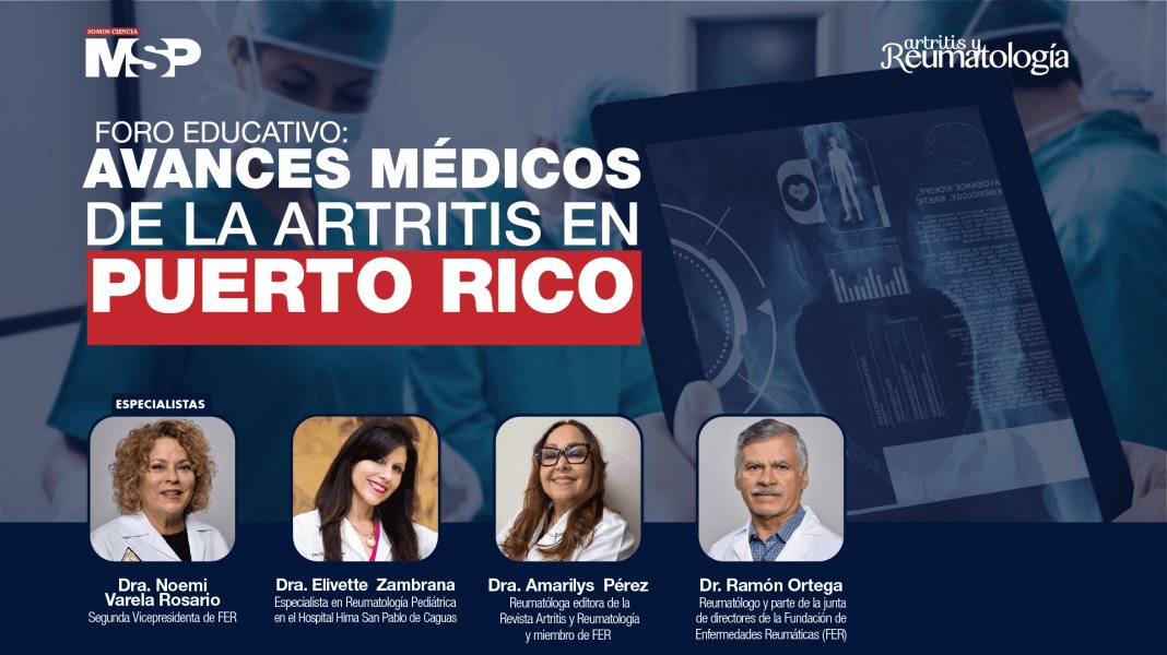 #ExclusivoMSP - Foro Educativo: Avances médicos de la Artritis en Puerto Rico