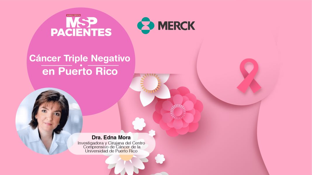 #ExclusivoMSP - Cáncer Triple Negativo en Puerto Rico