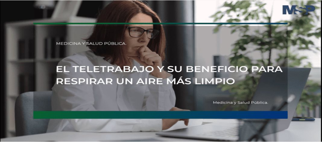 #ExclusivoMSP - El teletrabajo y su beneficio para respirar un aire más limpio