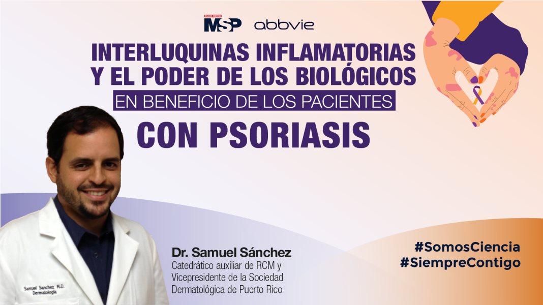 #ExclusivoMSP: Interluquinas inflamatorias y el poder de los biológicos en pacientes con psoriasis