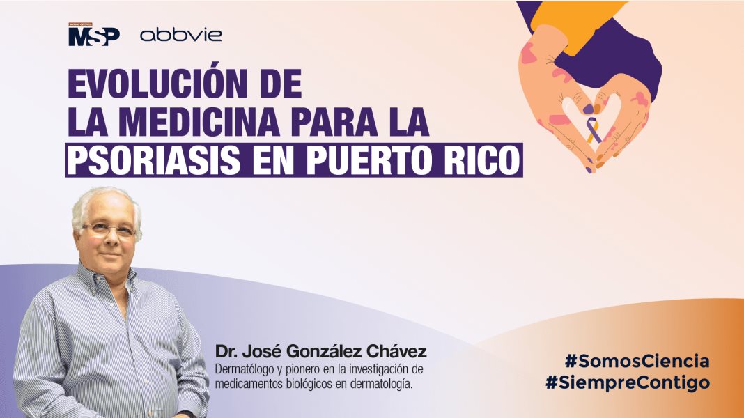 #ExclusivoMSP - Evolución de la Medicina para la Psoriasis en Puerto Rico
