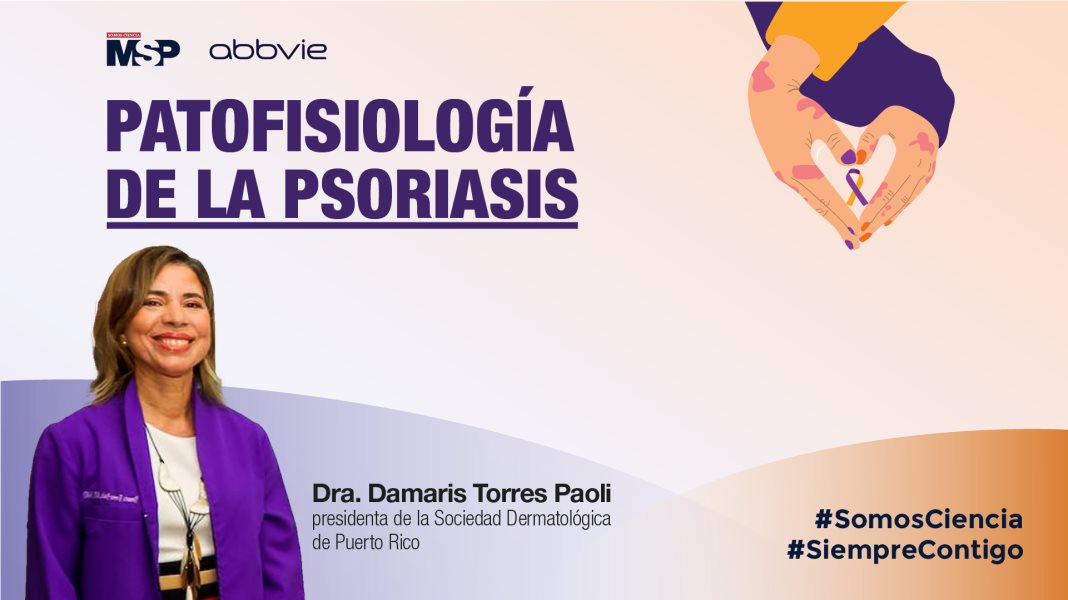 #ExclusivoMSP - Patofisiología de la Psoriasis