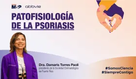 #ExclusivoMSP - Patofisiología de la Psoriasis
