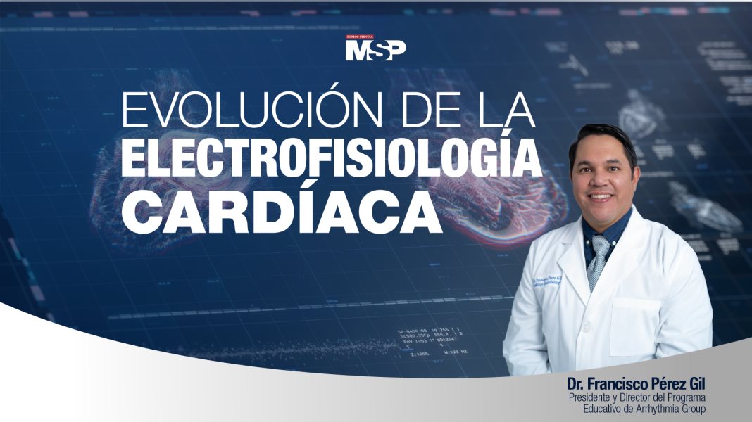 #ExclusivoMSP - Evolución de la electrofisiología cardíaca