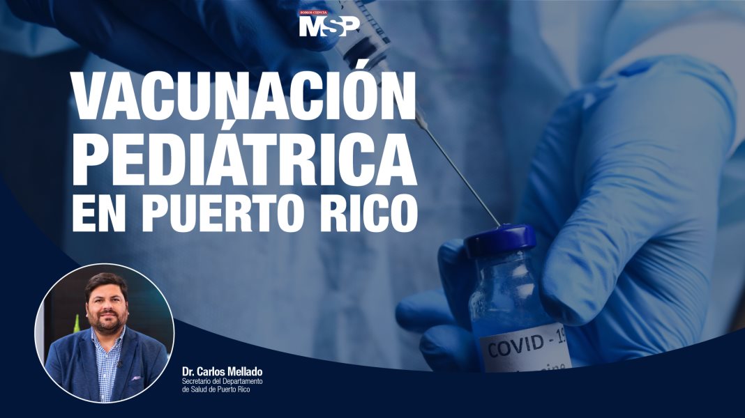 Inicio de la vacunación pediátrica en Puerto Rico