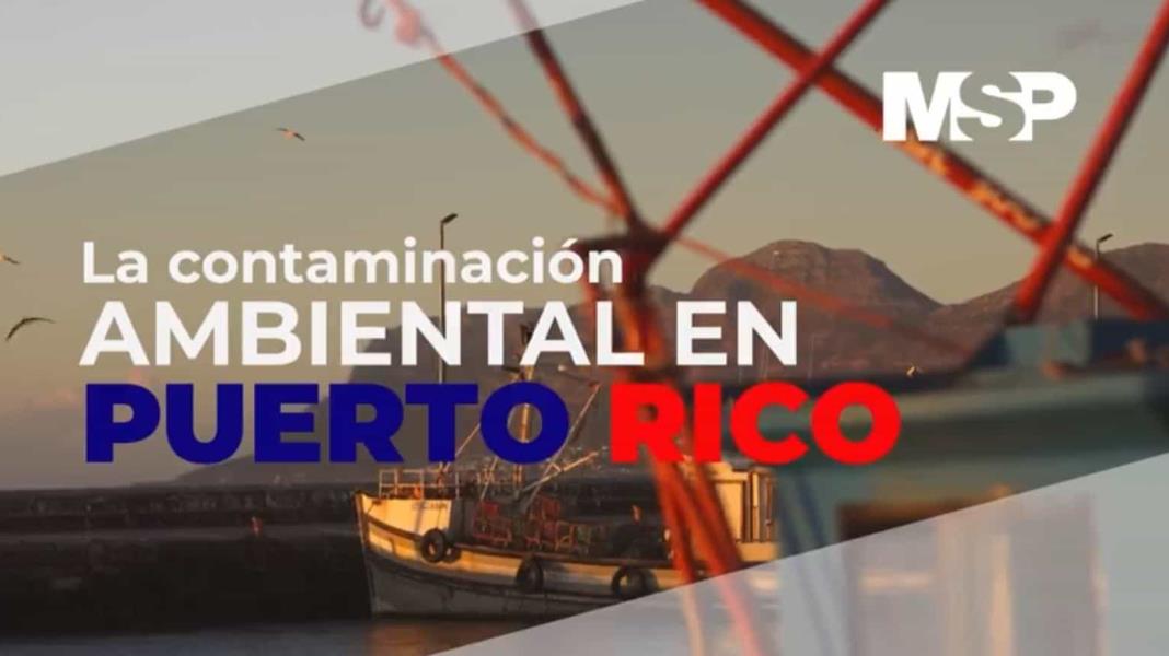 La contaminación ambiental en Puerto Rico