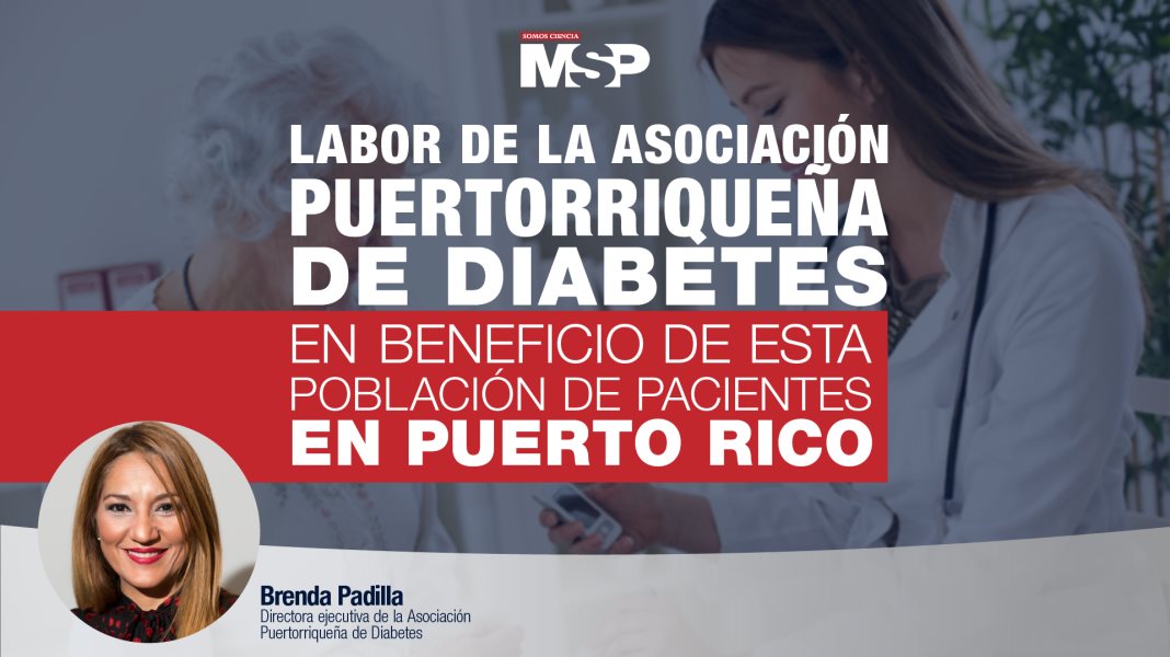 Labor de la Asociación Puertorriqueña de Diabetes en beneficio de esta población de pacientes en el País