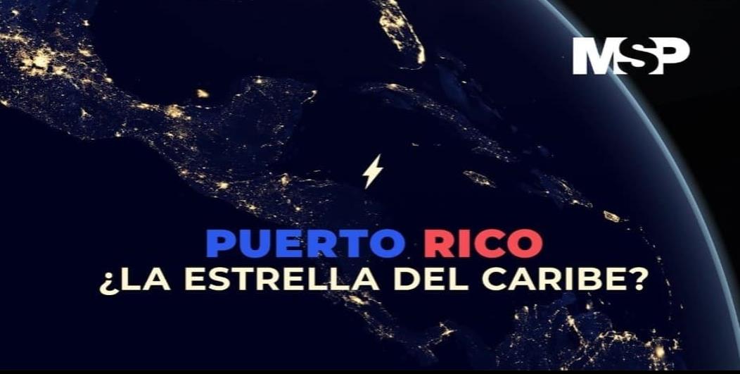 #ExclusivoMSP - Puerto Rico ¿La estrella del caribe?