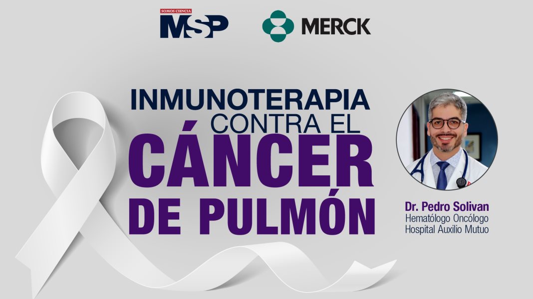 #ExclusivoMSP - Inmunoterapia contra el Cáncer de Pulmón