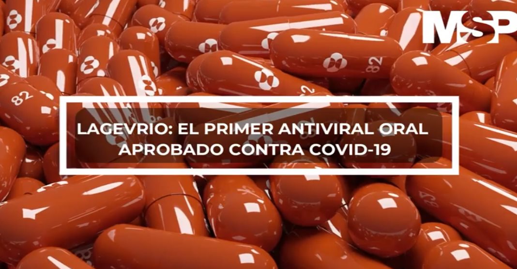 #ExclusivoMSP - Lagevrio el primer antiviral oral aprobado
